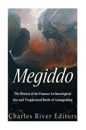 Megiddo de Charles River Editors