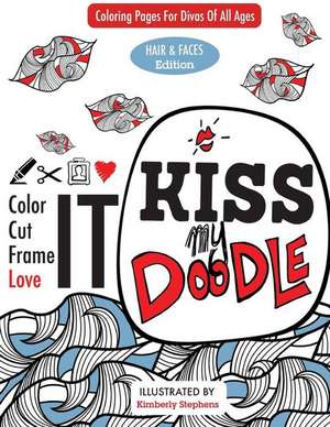 Kiss My Doodle de Kimberly Stephens