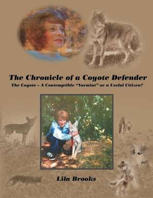 The Chronicle of a Coyote Defender de Brooks, Lila