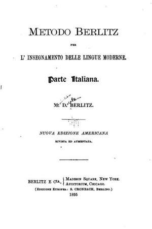 Metodo Berlitz Per L'Insegnamento Delle Lingue Moderne, Parte Italiana de M. D. Berlitz