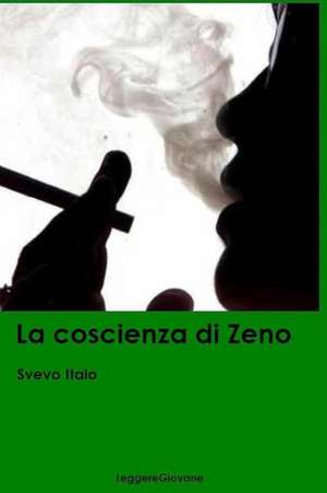 La Coscienza Di Zeno de Svevo Italo Leggeregiovane