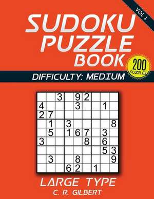 Sudoku Puzzle Book - Medium de C. R. Gilbert