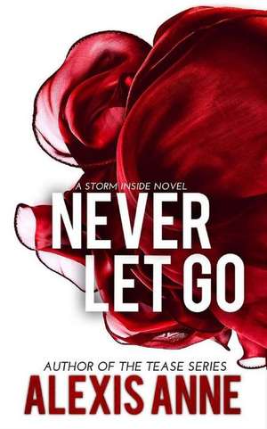 Never Let Go de Alexis Anne