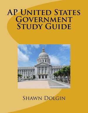 AP United States Government Study Guide de MR Shawn Dolgin