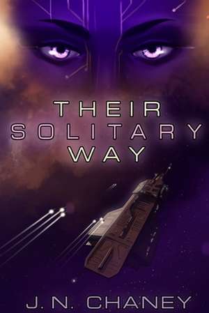 Their Solitary Way de J. N. Chaney