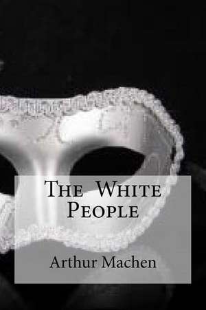 The White People de Arthur Machen