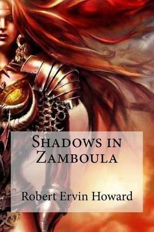 Shadows in Zamboula de Robert Ervin Howard