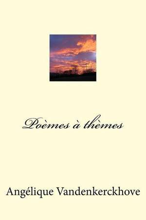 Poemes a Themes de Vandenkerckhove, Angelique