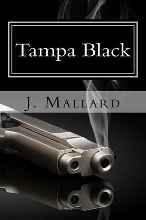 Tampa Black de J. Mallard