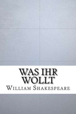 Was Ihr Wollt de William Shakespeare