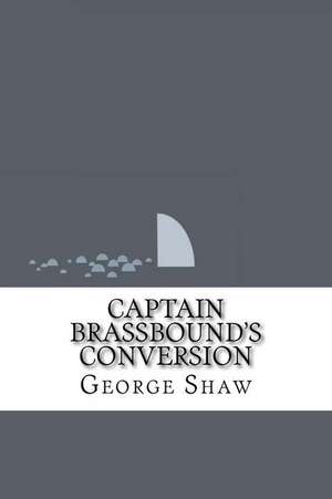 Captain Brassbound's Conversion de George Bernard Shaw