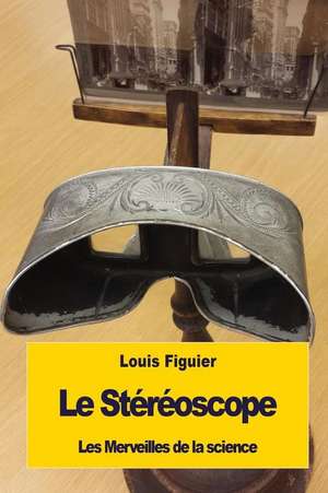 Le Stereoscope de Louis Figuier