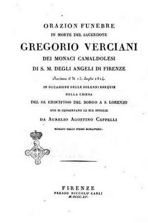 Orazion Funebre in Morte del Sacerdote Gregorio Verciani de Aurelio Agostino Cappelli