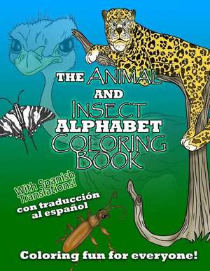 The Animal and Insect Alphabet Coloring Book de Ian C. Mosher