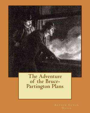 The Adventure of the Bruce-Partington Plans de MR Arthur Conan Doyle