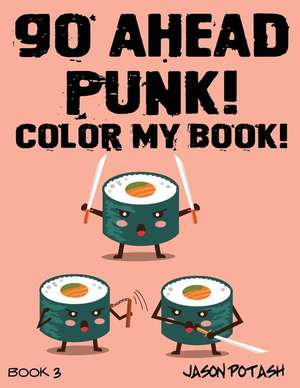 Go Ahead Punk Color My Book - Vol. 3 de Jason Potash