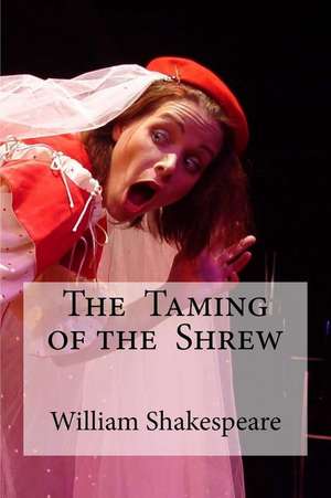 The Taming of the Shrew de William Shakespeare