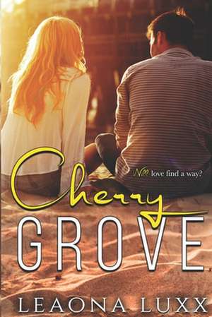 Cherry Grove de Mrs Leaona Luxx