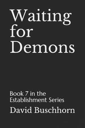 Waiting for Demons de David Buschhorn