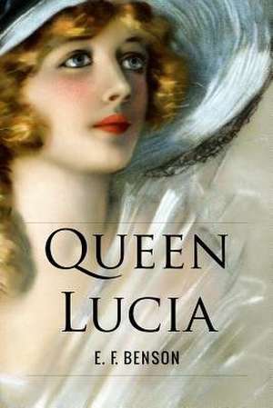Queen Lucia de E. F. Benson