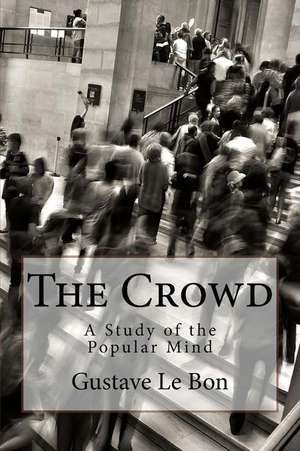 The Crowd de Gustave Le Bon