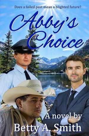 Abby's Choice de Betty a. Smith