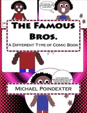 The Famous Bros de Michael Poindexter