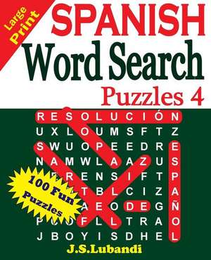 Large Print Spanish Word Search Puzzles 4 de J. S. Lubandi