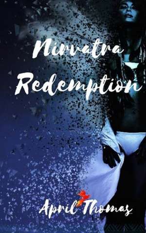 Nirvatra Redemption de April Thomas