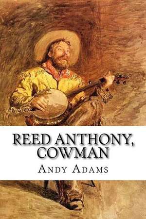 Reed Anthony, Cowman de Andy Adams