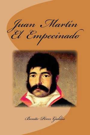 Juan Martin El Empecinado de Benito Perez Galdos