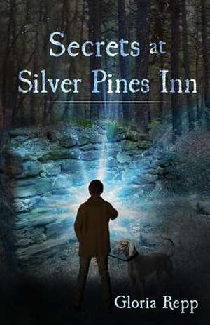 Secrets at Silver Pines Inn de Gloria Repp