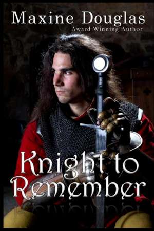 Knight to Remember de MS Maxine Douglas