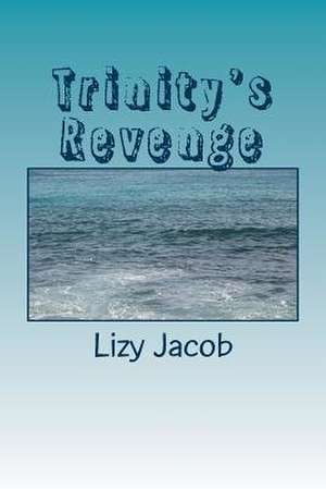 Trinity's Revenge de Lizy Jacob