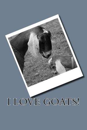 I Love Goats! de Fred West