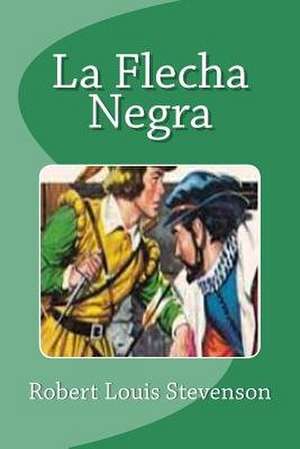 La Flecha Negra de Robert Louis Stevenson