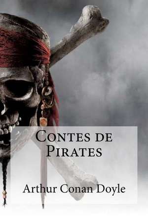 Contes de Pirates de Arthur Conan Doyle