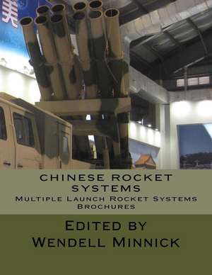 Chinese Rocket Systems de Wendell Minnick