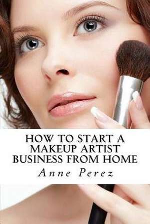 Make Money with Makeup de Anne Perez