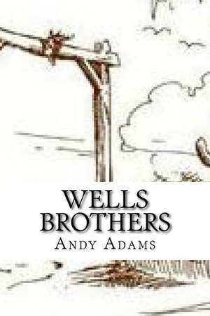 Wells Brothers de Andy Adams