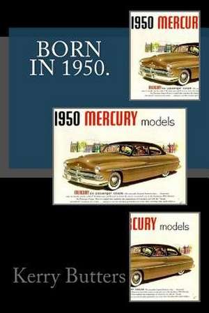 Born in 1950. de Kerry Butters