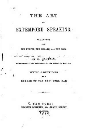 The Art of Extempore Speaking de M. Bautain