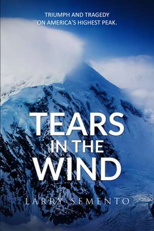 Tears in the Wind de Larry Semento