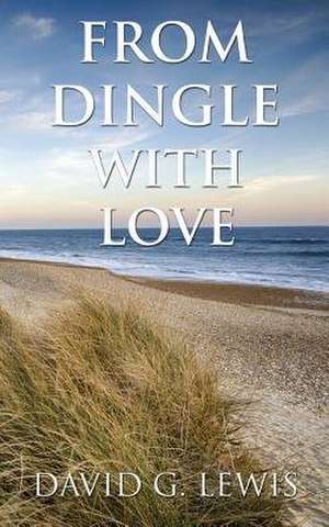 From Dingle with Love de David G. Lewis