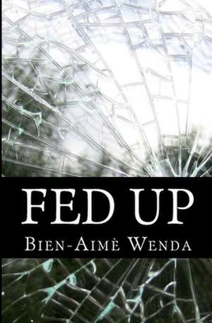 Fed Up de Bien-Aime Wenda