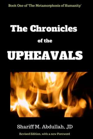 The Chronicles of the Upheavals de Shariff M. Abdullah