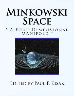 Minkowski Space de Edited by Paul F. Kisak