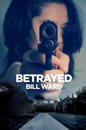 Betrayed de MR Bill Ward