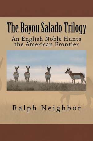 The Bayou Salade Trilogy de Ralph Neighbor