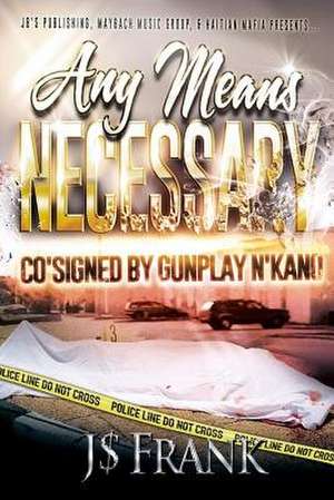 Any Means Necessary de J. Frank